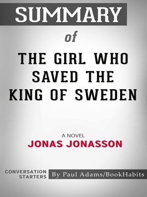 cover image of Summary of the Girl Who Saved the King of Sweden
